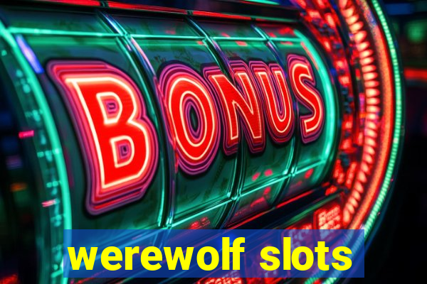 werewolf slots