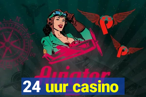 24 uur casino