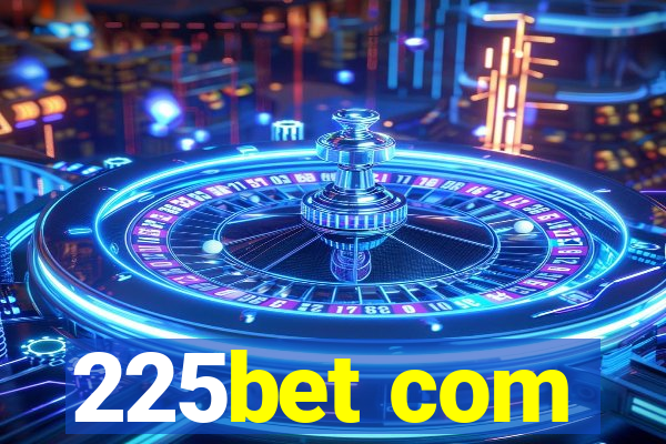 225bet com