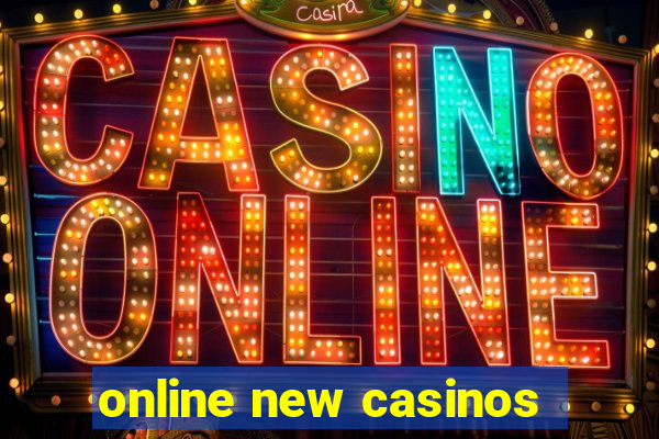 online new casinos