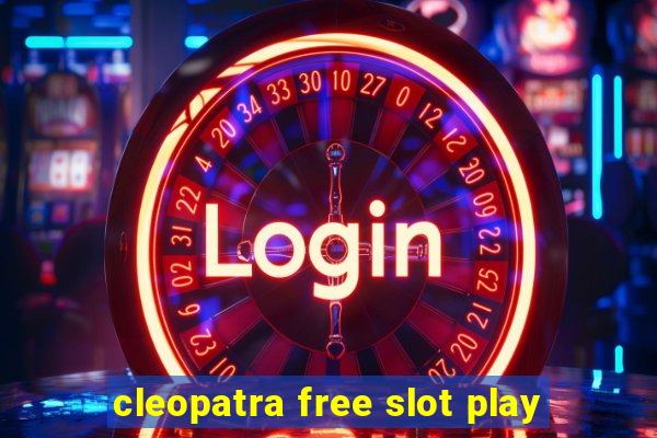 cleopatra free slot play