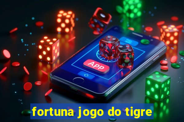 fortuna jogo do tigre