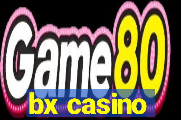 bx casino