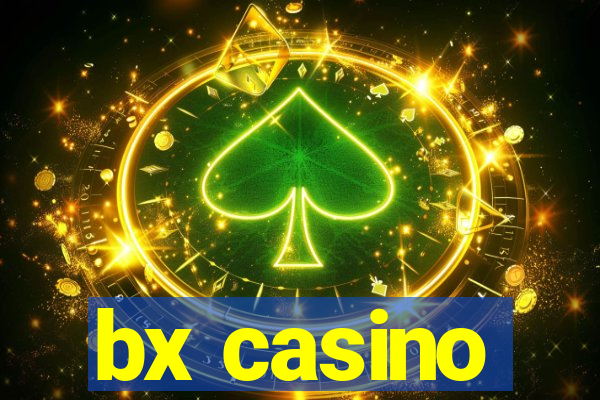 bx casino