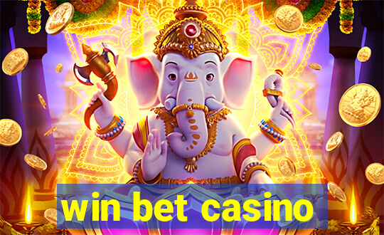 win bet casino