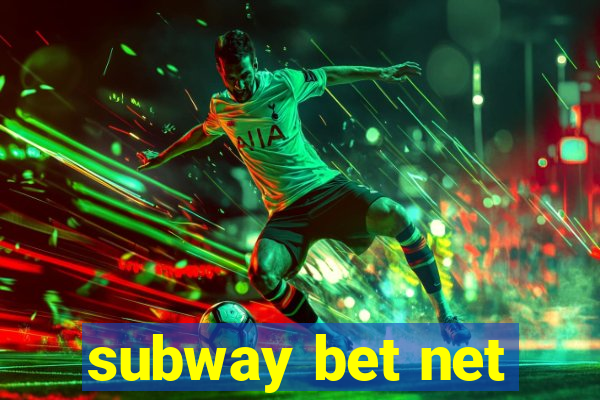 subway bet net