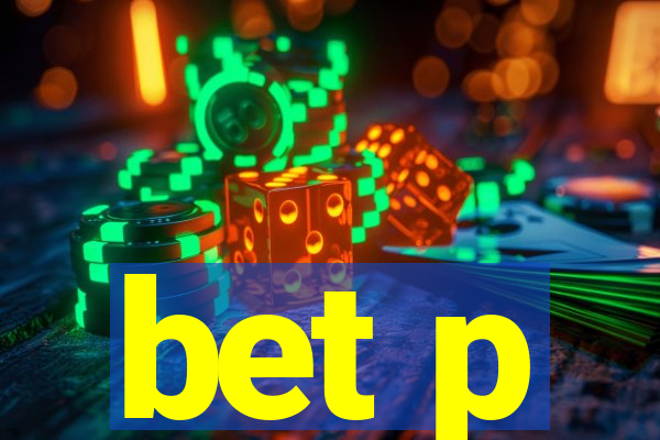 bet p