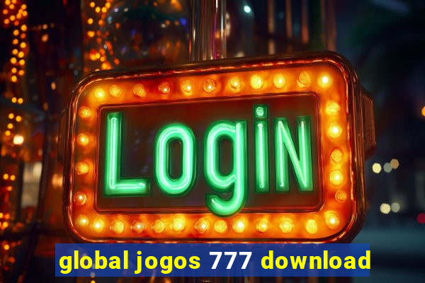 global jogos 777 download