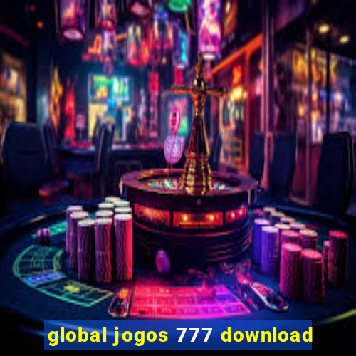 global jogos 777 download