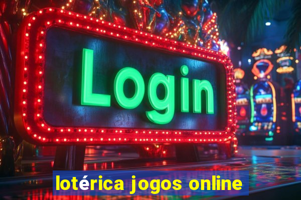 lotérica jogos online