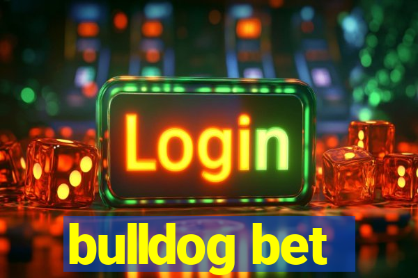 bulldog bet