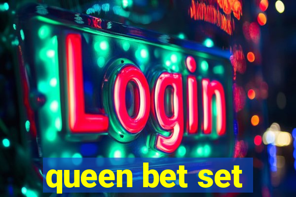 queen bet set