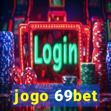 jogo 69bet