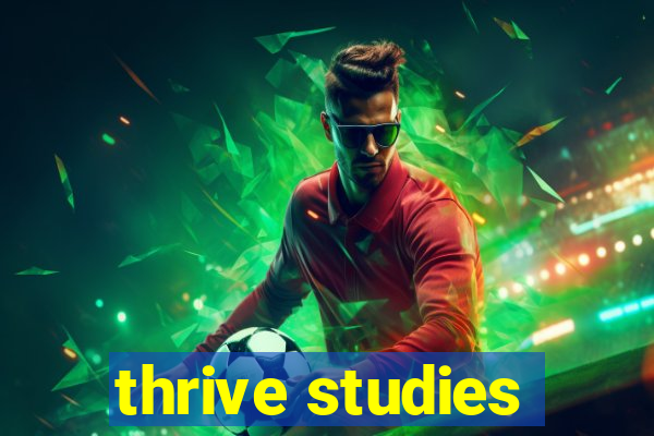 thrive studies