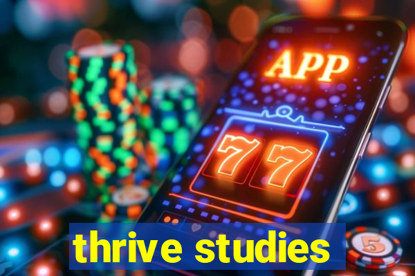 thrive studies