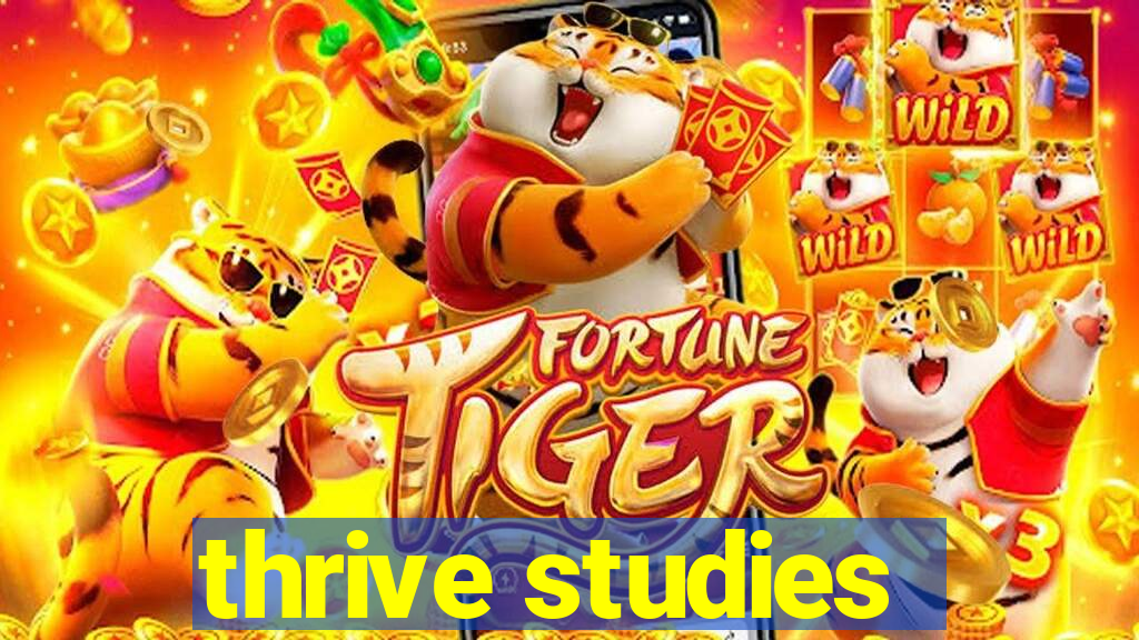 thrive studies