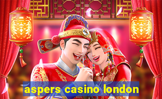 aspers casino london