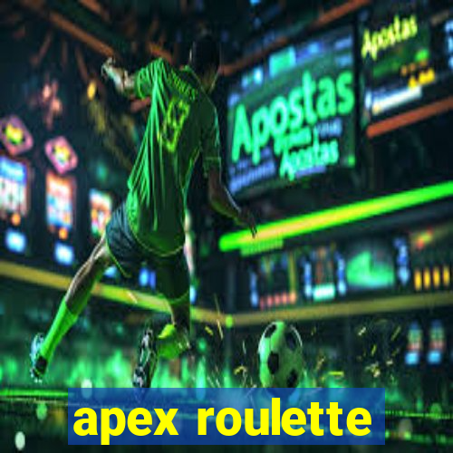 apex roulette