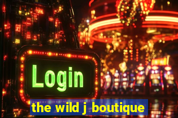 the wild j boutique