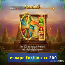 escape fortuna xr 200