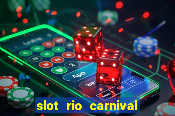 slot rio carnival paga mesmo