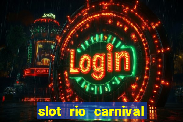 slot rio carnival paga mesmo