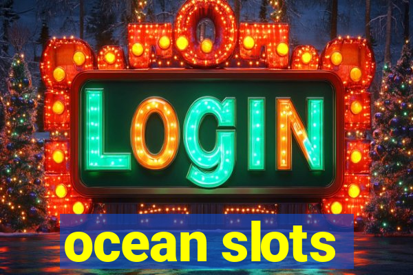 ocean slots