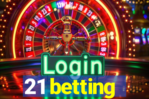 21 betting