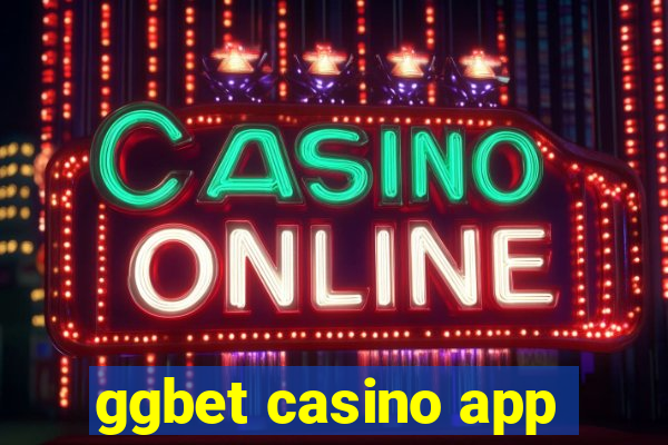 ggbet casino app