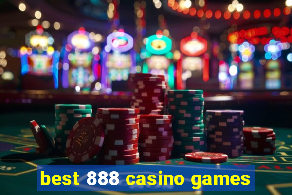 best 888 casino games