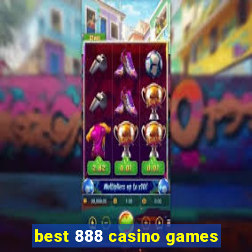 best 888 casino games