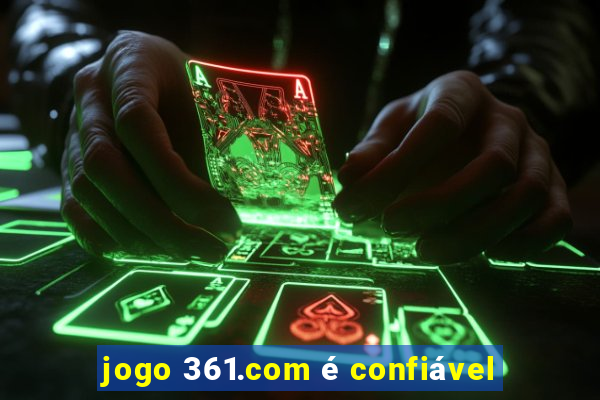 jogo 361.com é confiável