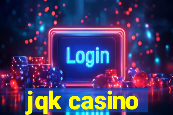 jqk casino