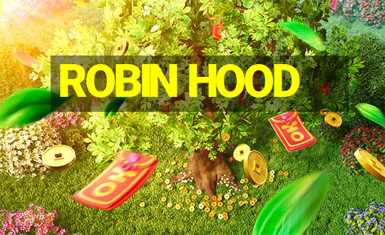 ROBIN HOOD