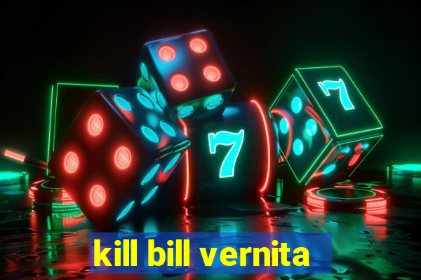 kill bill vernita