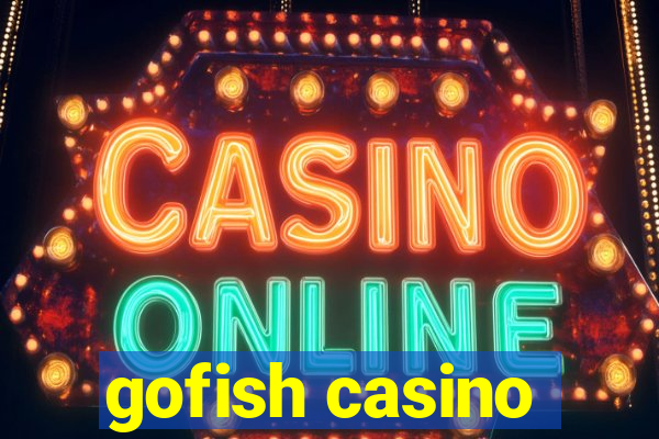 gofish casino