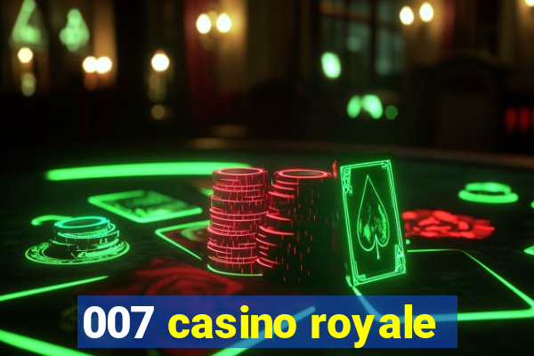 007 casino royale