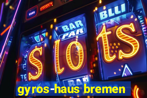 gyros-haus bremen