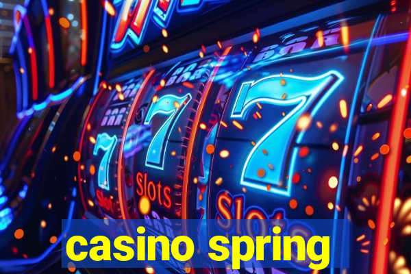 casino spring