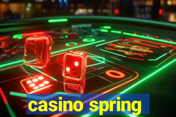 casino spring