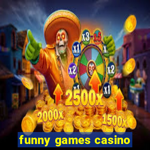 funny games casino