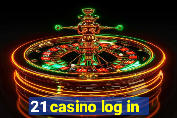 21 casino log in