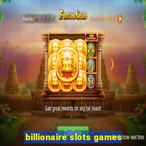 billionaire slots games