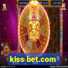 kiss bet.com