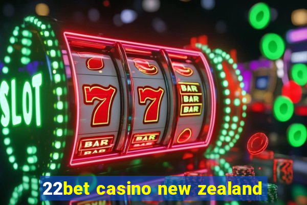 22bet casino new zealand