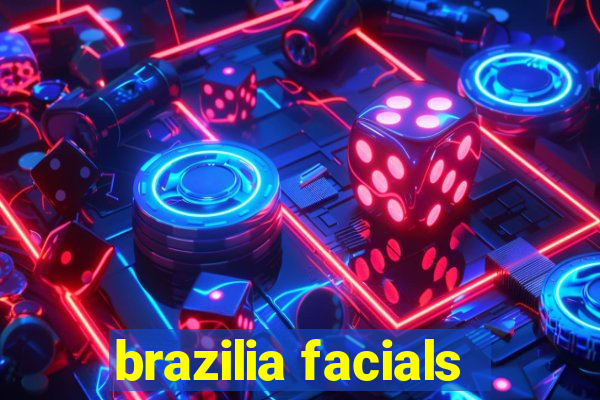 brazilia facials