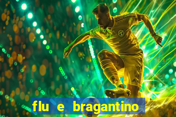 flu e bragantino onde assistir