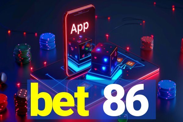 bet 86