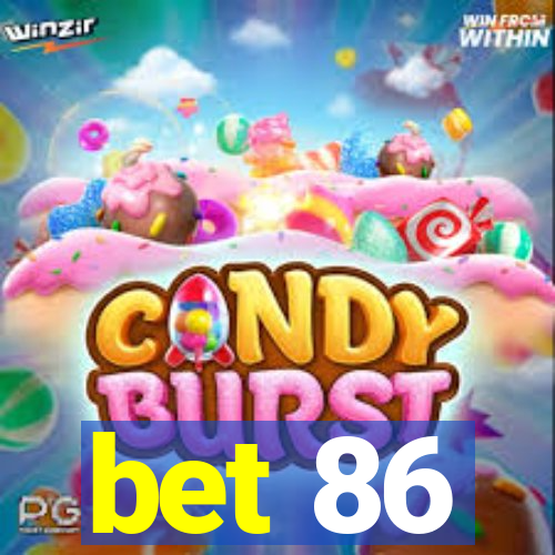 bet 86