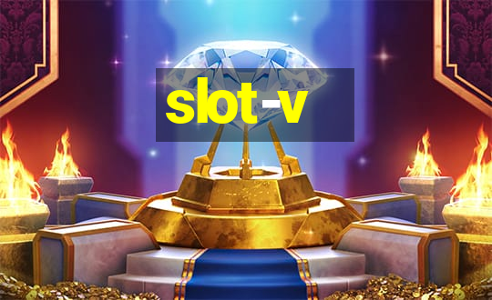 slot-v